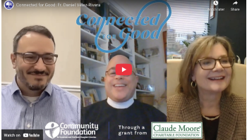 Connected for Good episode Fr. Daniel Velez-Rivera thumbnail